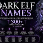 Dark Elf Names Mysterious, Magical, Gothic & Powerful Ideas 🧝‍♀️