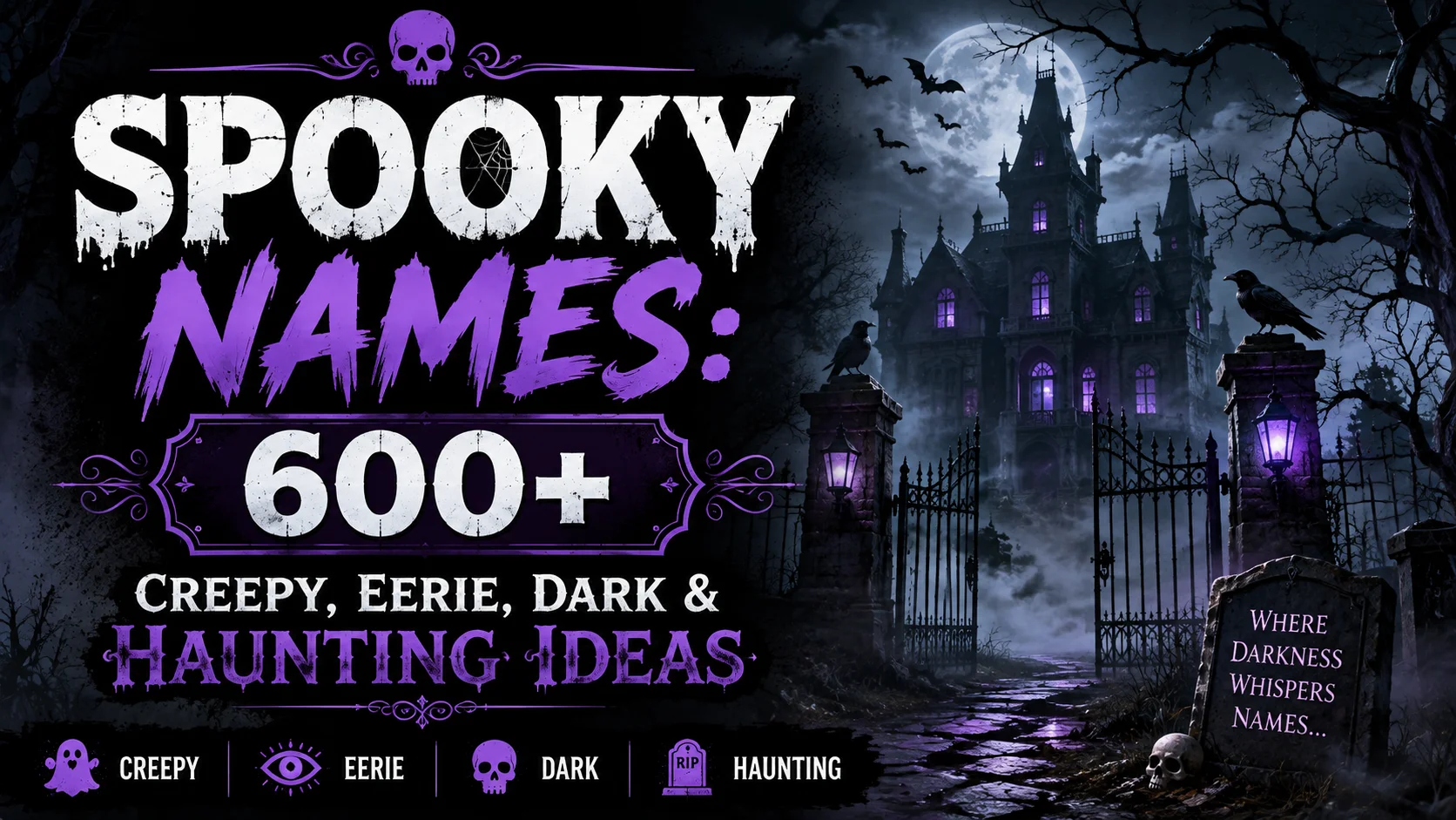 Spooky Names 600+ Creepy, Eerie, Dark & Haunting Ideas 👻